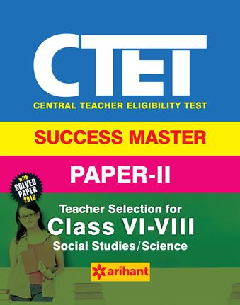 Arihant CTET Success Master Paper II Teacher Selection for Class VI VIII SOCIAL STUDIES/SCIENCE